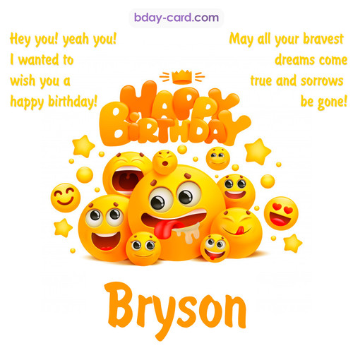 Happy Birthday images for Bryson with Emoticons