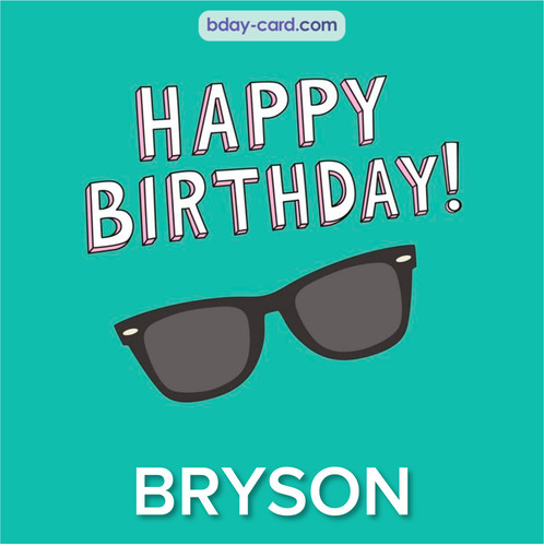 Happy Birthday pic for Bryson with glasses