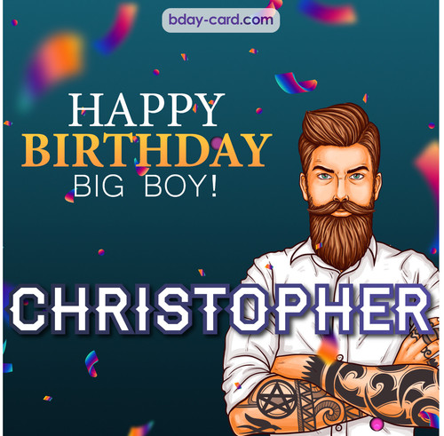 BDay big boy Christopher - Happy Birthday
