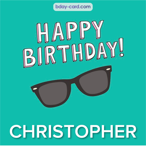 Happy Birthday pic for Christopher with glasses