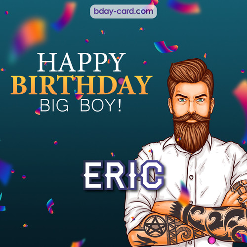 BDay big boy Eric - Happy Birthday