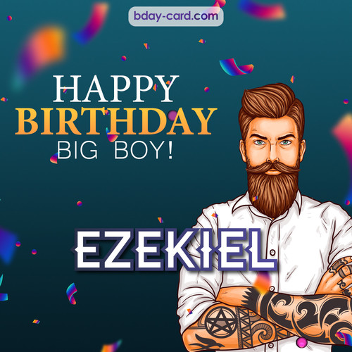BDay big boy Ezekiel - Happy Birthday