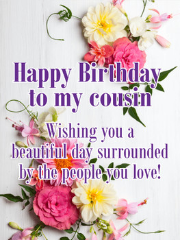 Have a Beautiful Day Happy Birday Card for Cousin Birday