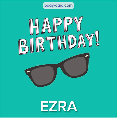 Happy Birthday pic for Ezra with glasses