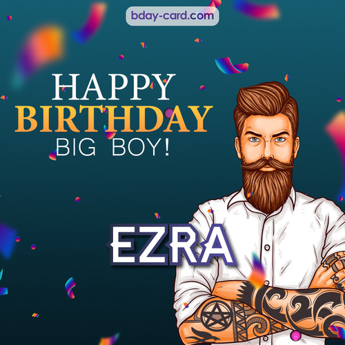 BDay big boy Ezra - Happy Birthday