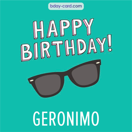 Happy Birthday pic for Geronimo with glasses