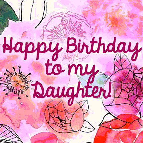 Happy Birthday Daughter GIFs 💐 — Free happy bday pictures and photos |  