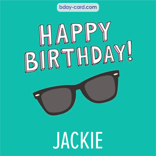 Happy Birthday pic for Jackie with glasses