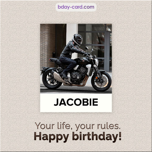 Birthday Jacobie - Your life, your rules