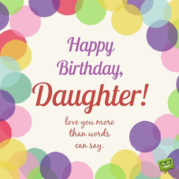Always our Girl Birday Wishes for your Daughter