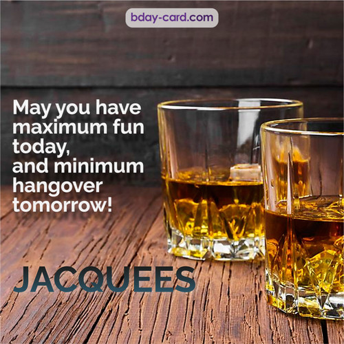 Greetings pics for Jacquees with Whiskey