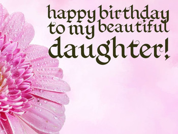 Wonderful Birday Pictures For Daughter
