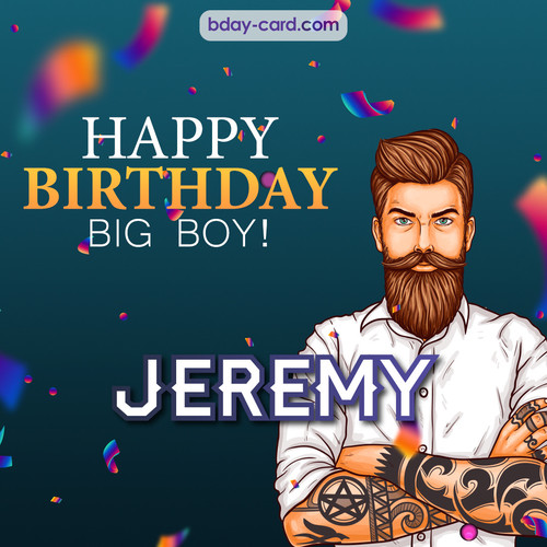 BDay big boy Jeremy - Happy Birthday