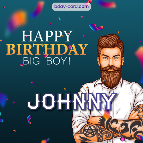 BDay big boy Johnny - Happy Birthday
