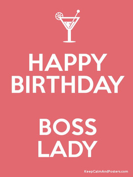 Happy birthday bos lady