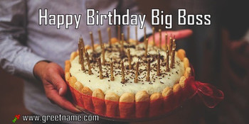 Happy birthday big boss cake man greet name