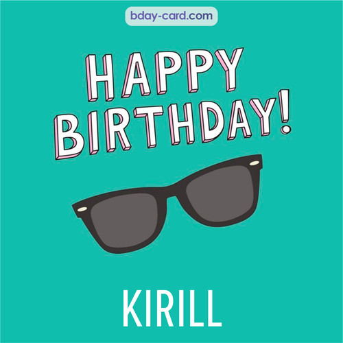 Happy Birthday pic for Kirill with glasses