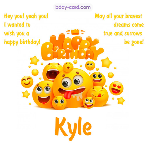 Happy Birthday images for Kyle with Emoticons