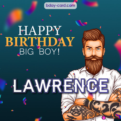 BDay big boy Lawrence - Happy Birthday