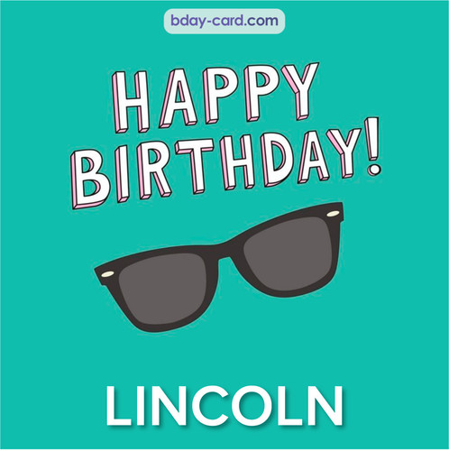 Happy Birthday pic for Lincoln with glasses