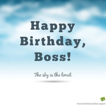 Happy birthday boss the sky is the limit wish on image wi...