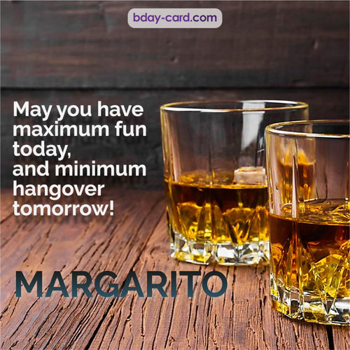 Greetings pics for Margarito with Whiskey