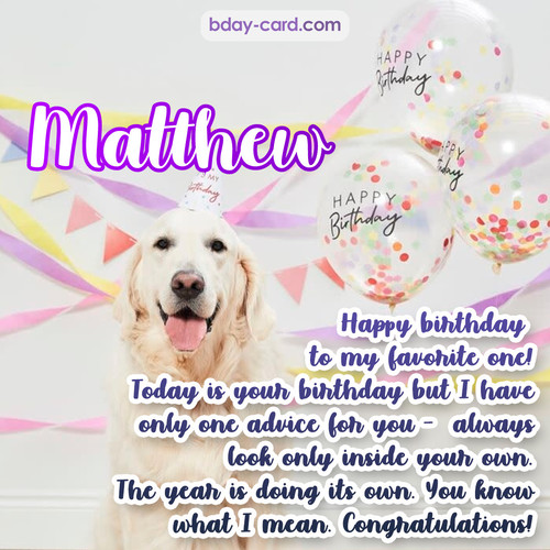 Happy Birthday pics for Matthew with Dog