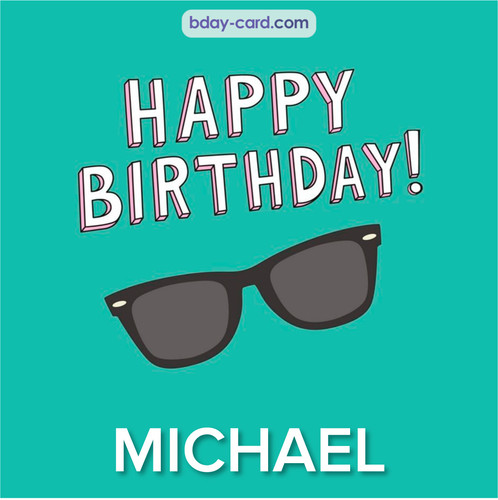 Happy Birthday pic for Michael with glasses