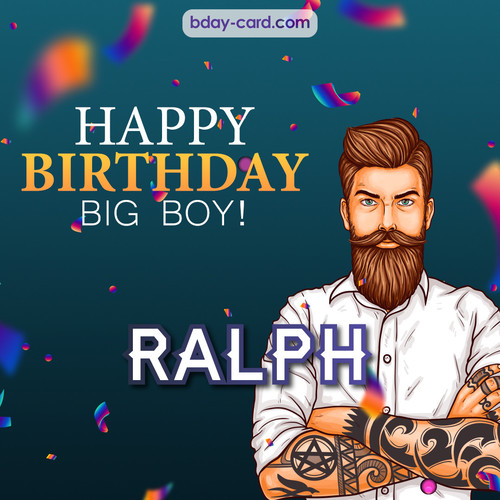 BDay big boy Ralph - Happy Birthday