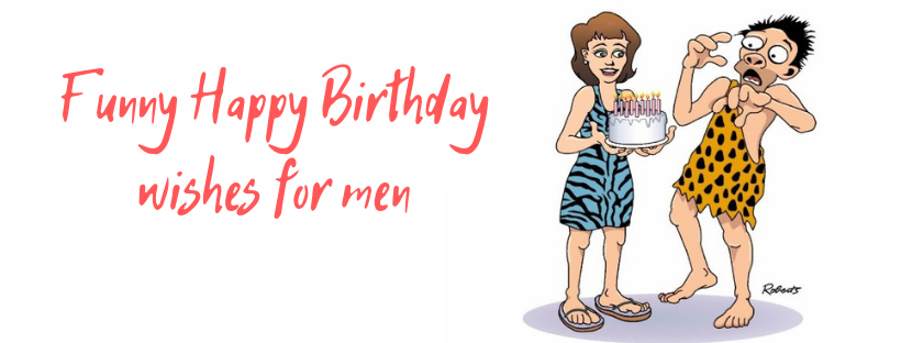 Funny happy birthday wishes for Men