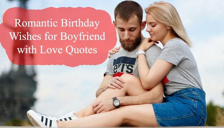 Romantic Birthday Wishes For Boyfriend